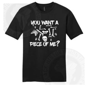 You Want A Piece Of Me T-shirt