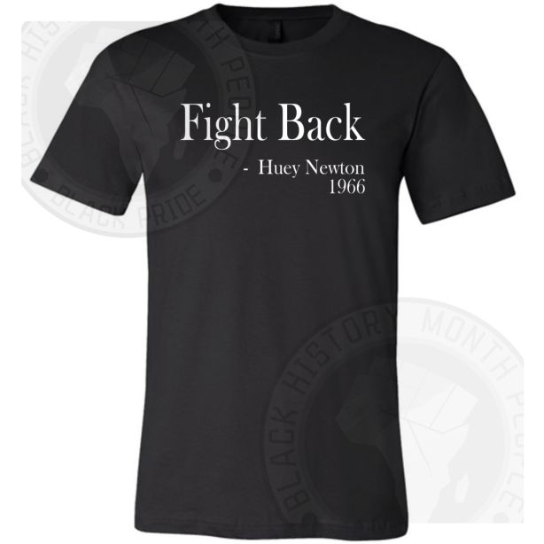 Fight Back Huey P Newton 1966 T-shirt