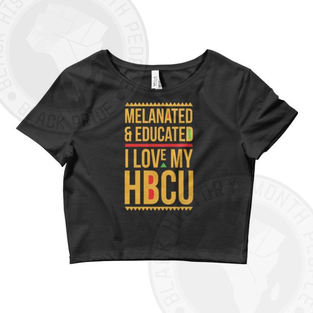 Melanated and Educated I Love My HBCU Crop Top