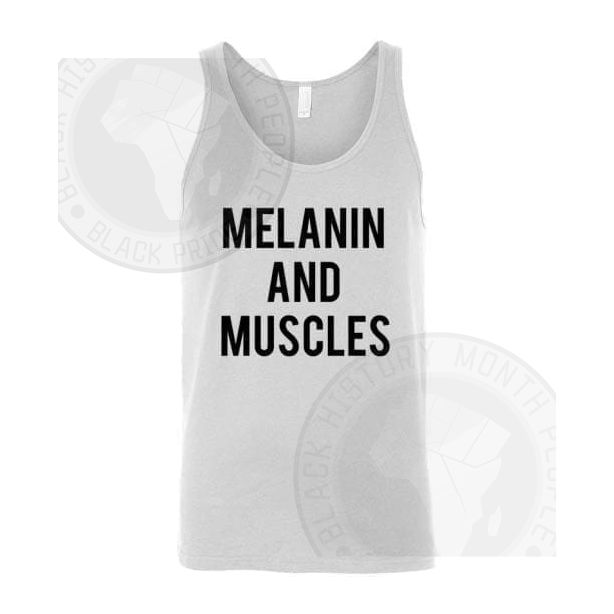 Melanin And Muscles Black Text Tank