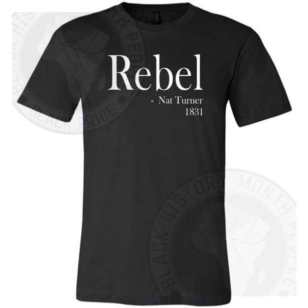 Rebel Nat Turner 1831 T-shirt
