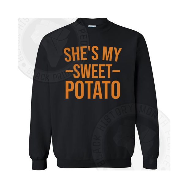 Shes My Sweet Potato Sweatshirt