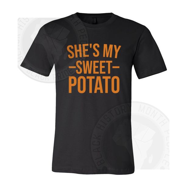Shes My Sweet Potato T-shirt