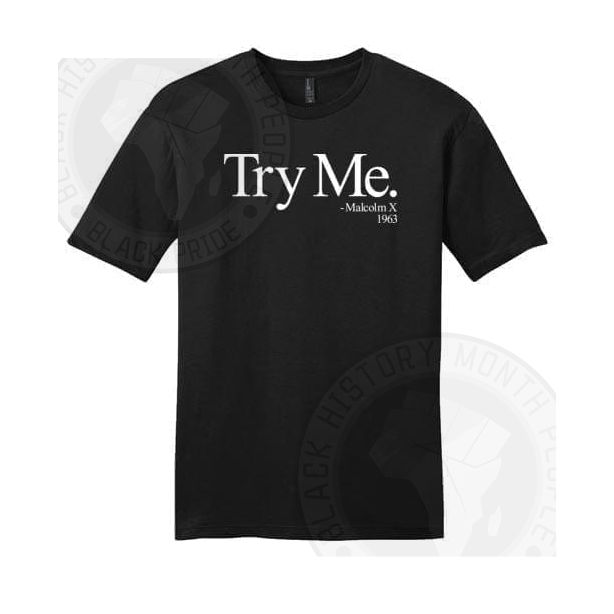 Try Me Malcolm X T-shirt
